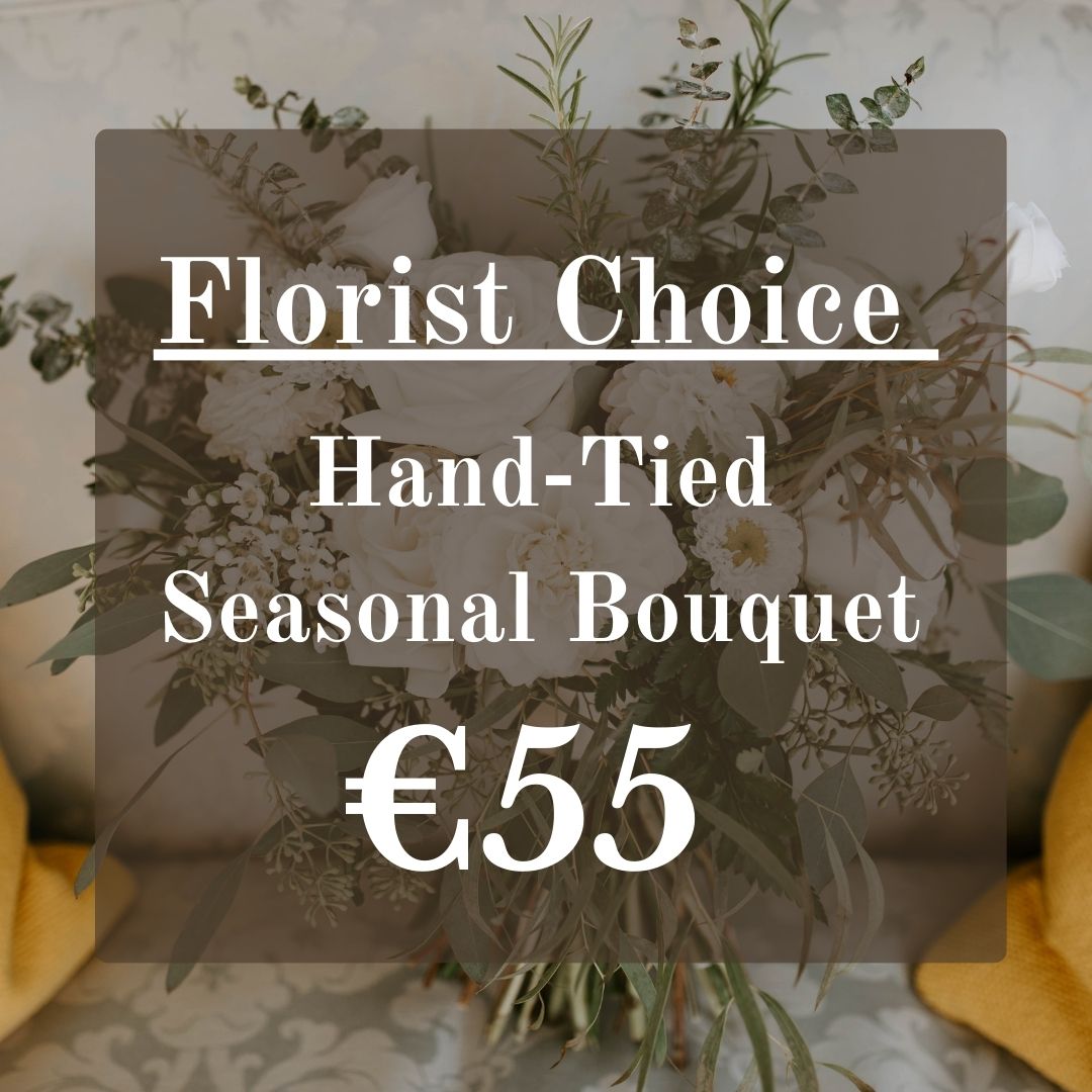 Seasonal Florist Choice Bouquet - €55
